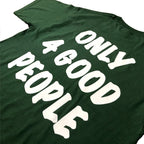 MÁGICO - "Only 4 good people" Tee (Bottle Green)