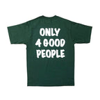 MÁGICO - "Only 4 good people" Tee (Bottle Green)